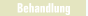 Behandlung